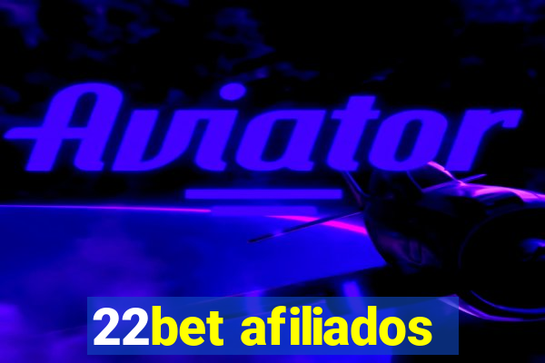 22bet afiliados